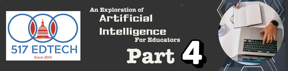 An Exploration of A.I. for Educators, Part 4